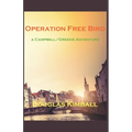 Operation Free Bird, a Campbell/Greene Adventure - Paperback