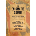 The Enigmatic South: Toward Civil War and Its Legacies - Hardcover