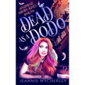 Dead as a Dodo: A Paranormal Cozy Witch Mystery - Paperback