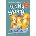It's My Story: Duke the Deaf Dog Series Chapter Book - Paperback