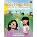 Can I Push You?: A story about a forever friendship, standing up to bullies, and an act of kindness - Paperback
