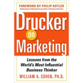 Drucker on Marketing: Lessons from the World's Most Influential Business Thinker - Hardcover