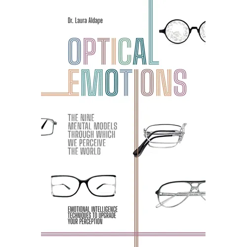 Optical Emotions: The Nine Mental Models Through Which We Perceive the World - Paperback