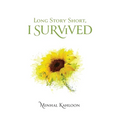 Long Story Short, I Survived - Paperback