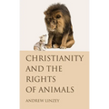 Christianity and the Rights of Animals - Paperback