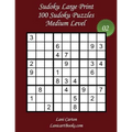 Sudoku Large Print - Medium Level - N°2: 100 Medium Sudoku Puzzles - Puzzle Big Size (8.3"x8.3") and Large Print (36 points) - Paperback