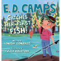 E. D. Camps: Catches Her First Fish - Hardcover