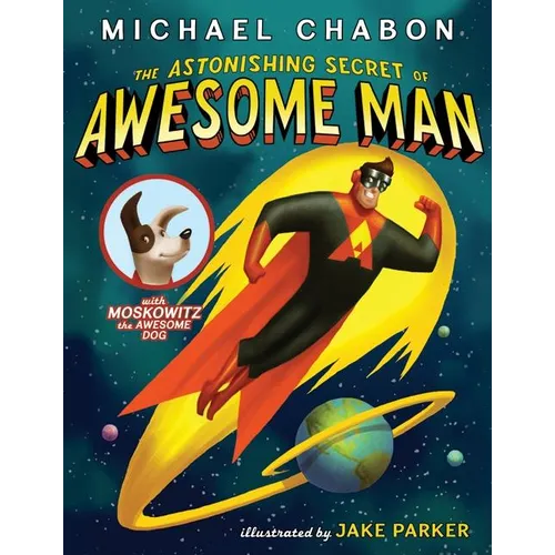 The Astonishing Secret of Awesome Man - Hardcover