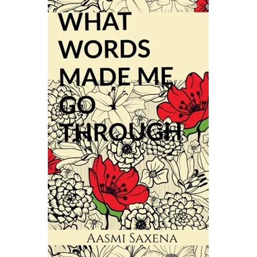 What Words Made Me Go Through - Paperback
