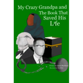 My Crazy Grandpa And The Book That Saved His Life - Paperback