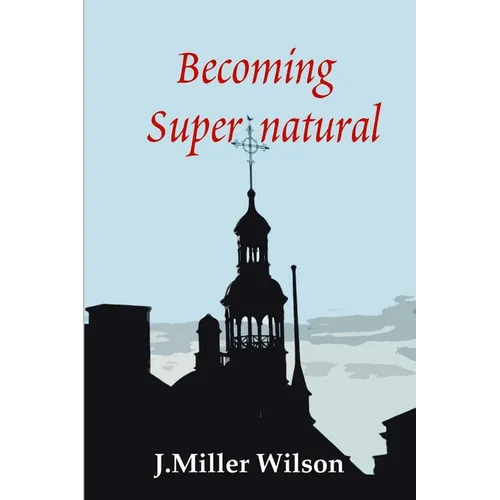 Becoming Supernatural - Paperback