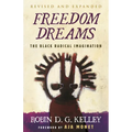 Freedom Dreams: The Black Radical Imagination - Paperback
