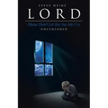 Lord Please Don't Let Her See Me Cry: Uncensored - Paperback