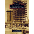 Salt Lake City's Modern Architecture - Paperback
