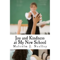 Joy and Kindness at My New School - Paperback