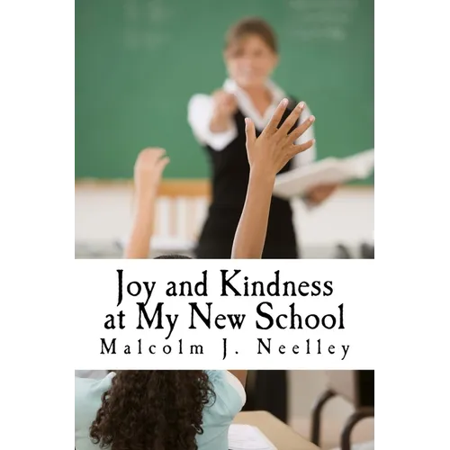 Joy and Kindness at My New School - Paperback