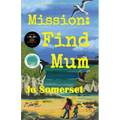 Mission Find Mum - Paperback