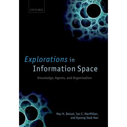Explorations in Information Space: Knowledge, Actor, and Firms - Hardcover
