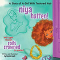 Niya Hatten! Let's get those Coils Crowned in Satin! - Paperback