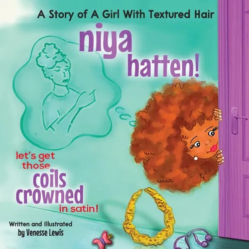 Niya Hatten! Let's get those Coils Crowned in Satin! - Paperback