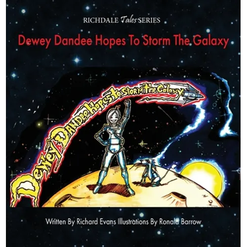 Dewey Dandee Hopes To Storm The Galaxy - Hardcover
