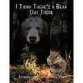 I Think There's a Bear Out There - Paperback