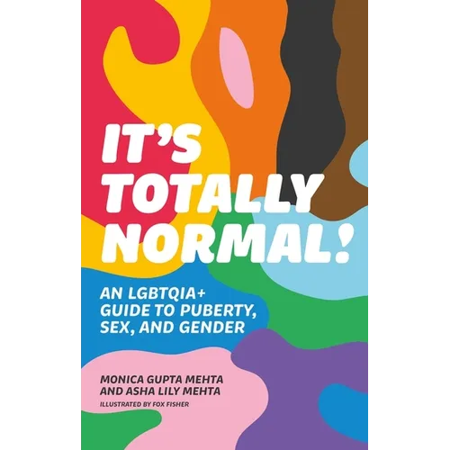 It's Totally Normal!: An Lgbtqia+ Guide to Puberty, Sex, and Gender - Paperback