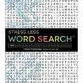 Stress Less Word Search: 100 Word Search Puzzles for Fun and Relaxation - Paperback