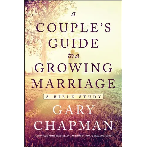 A Couple's Guide to a Growing Marriage: A Bible Study - Paperback