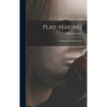 Play-making: a Manual of Craftsmanship - Hardcover