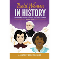 Bold Women in History: 15 Women's Rights Activists You Should Know - Hardcover