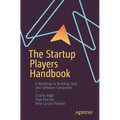 The Startup Players Handbook: A Roadmap to Building Saas and Software Companies - Paperback