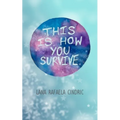 This Is How You Survive - Paperback