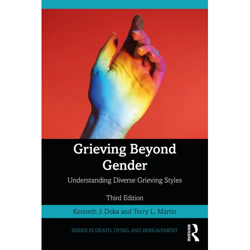 Grieving Beyond Gender: Understanding Diverse Grieving Styles - Paperback