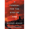 A Funeral for the Eyes of Fire - Paperback