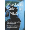 Practical Guide to FMEA: A proactive Approach to Failure Analysis - Paperback