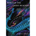 How Far the Light Reaches: A Life in Ten Sea Creatures - Hardcover