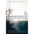 Homosexuality: A Biblical Worldview - Paperback