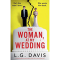 The Woman at My Wedding: An utterly addictive psychological thriller with a spine-chilling twist - Paperback