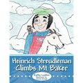 Heinrich Streudleman Climbs Mt. Baker - Paperback