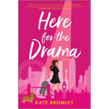 Here for the Drama: A Romantic Comedy - Paperback
