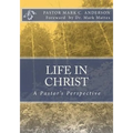Life in Christ: A Pastor's Perspective - Paperback