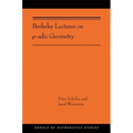 Berkeley Lectures on P-Adic Geometry - Paperback