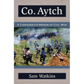Co. Aytch: A Confederate Memoir of Civil War - Paperback