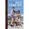 In the Ring With Jack Dempsey - Part I: The Making of a Champion - Hardcover