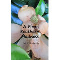 A Fine Southern Madness - Paperback