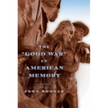 The Good War in American Memory - Paperback