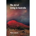 The Art of Living in Australia - Paperback