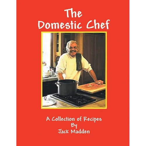 The Domestic Chef: A Collection of Recipes - Paperback