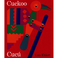 Cuckoo/Cucú: A Mexican Folktale/Un Cuento Folklórico Mexicano (Bilingual English-Spanish) - Paperback